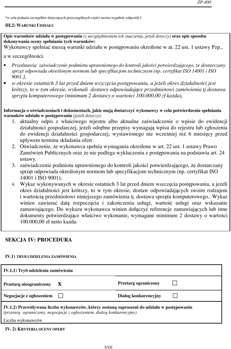 udziału w postępowaniu określone w at. 22 ust. 1 ustawy Pzp.