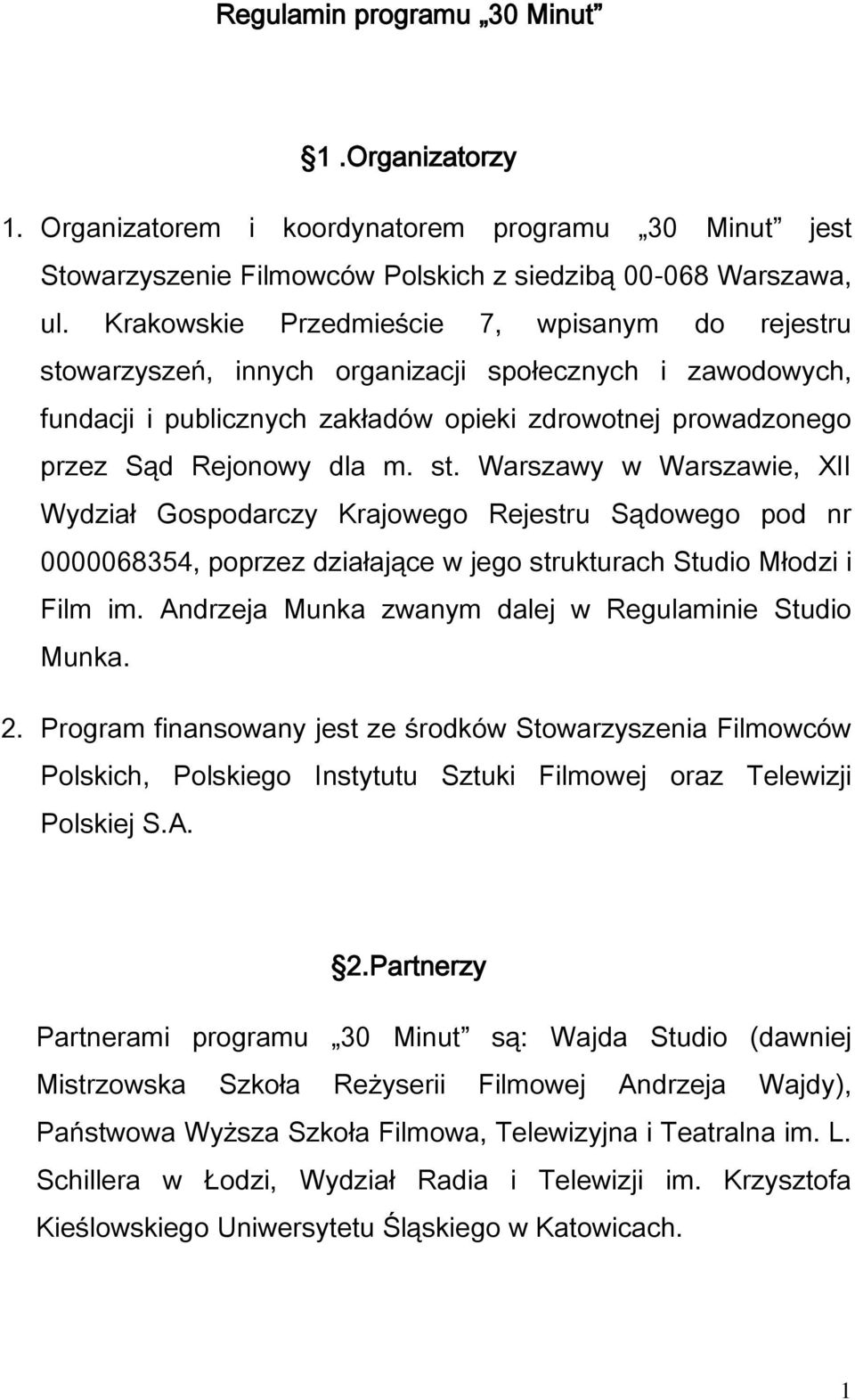 warzyszeń, innych organizacji społecznych i zawodowych, fundacji i publicznych zakładów opieki zdrowotnej prowadzonego przez Sąd Rejonowy dla m. st.