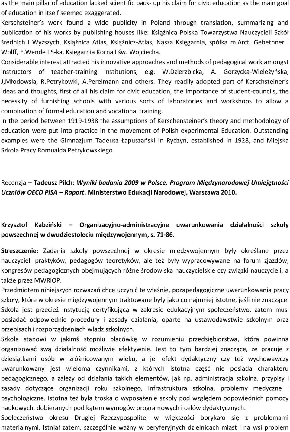 i Wyższych, Książnica Atlas, Książnicz-Atlas, Nasza Księgarnia, spółka m.arct, Gebethner I Wolff, E.Wende I S-ka, Księgarnia Korna I św. Wojciecha.