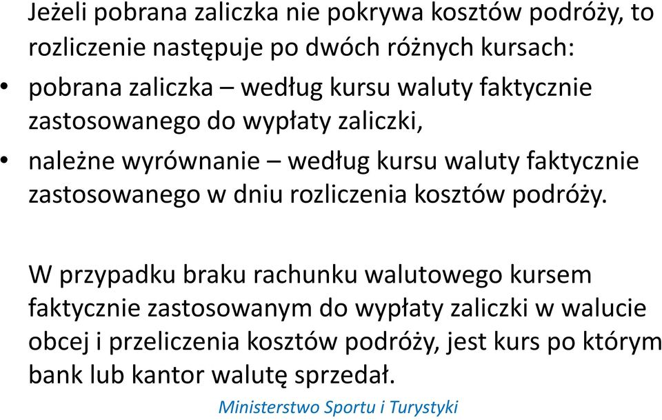 faktycznie zastosowanego w dniu rozliczenia kosztów podróży.