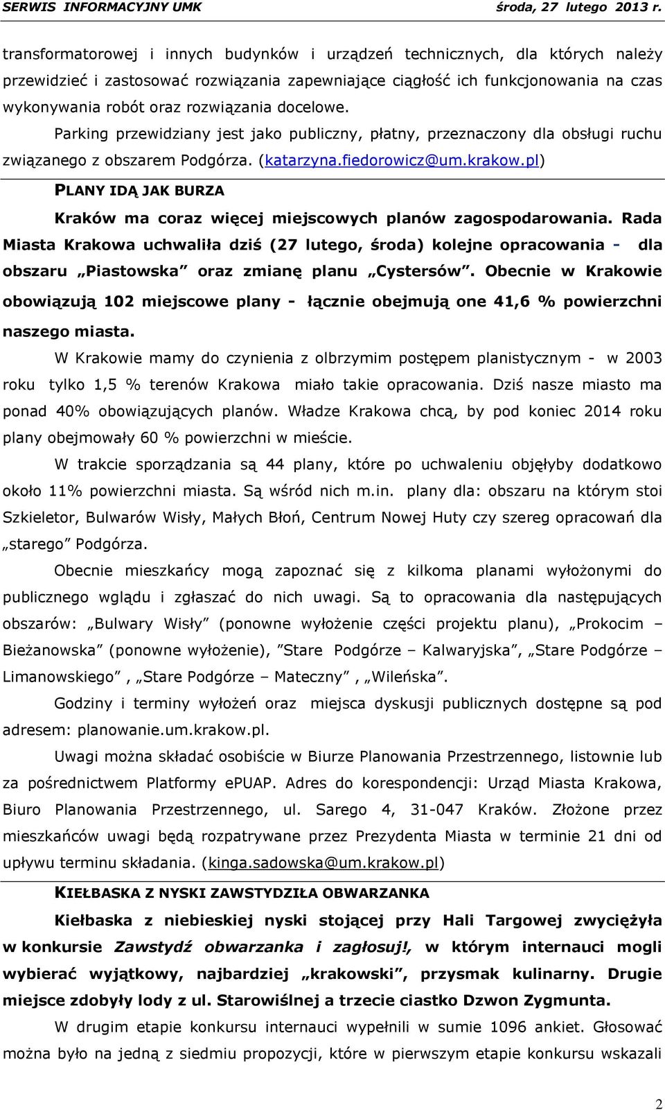 pl) PLANY IDĄ JAK BURZA Kraków ma coraz więcej miejscowych planów zagospodarowania.