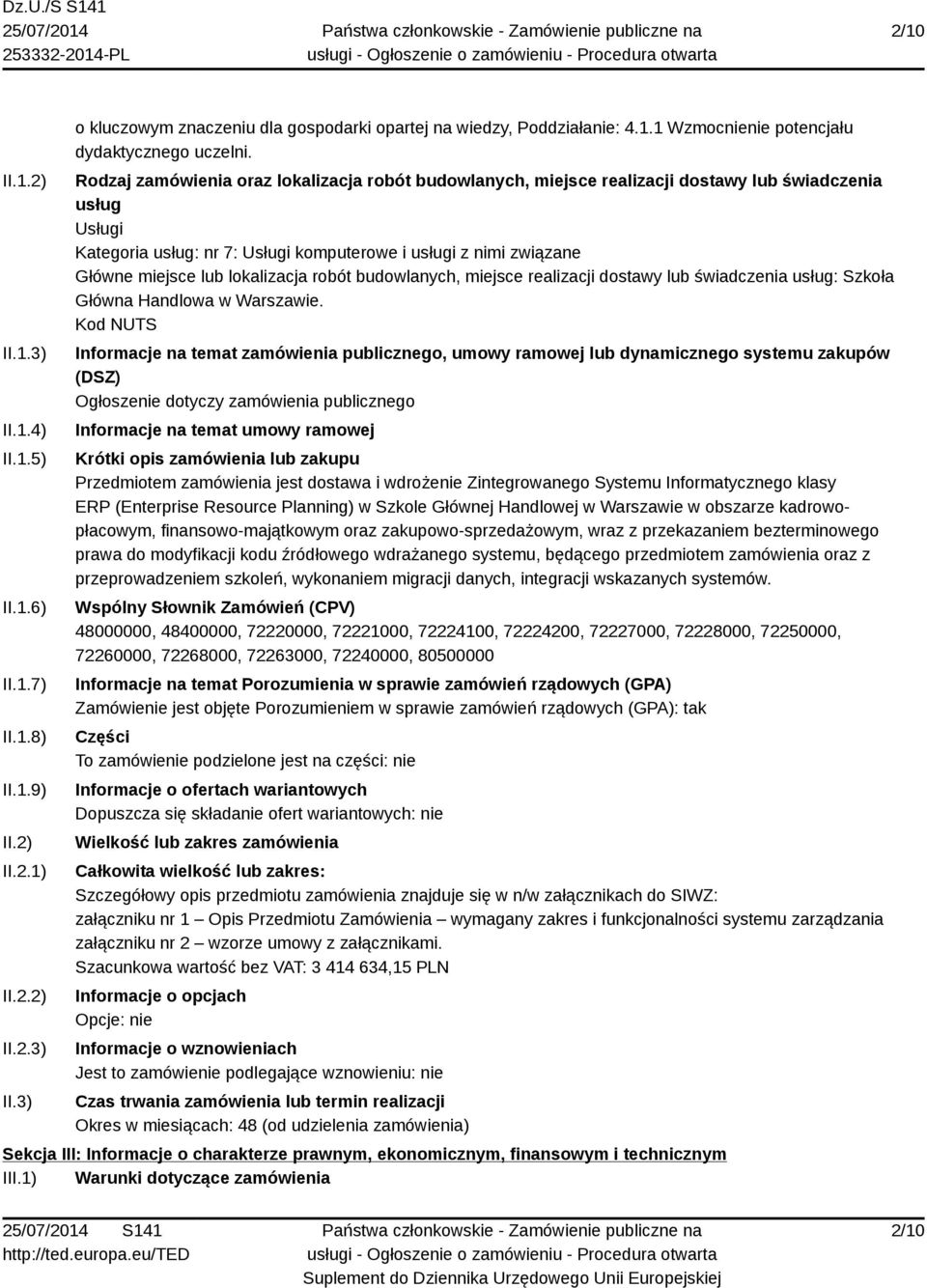 lokalizacja robót budowlanych, miejsce realizacji dostawy lub świadczenia usług: Szkoła Główna Handlowa w Warszawie.