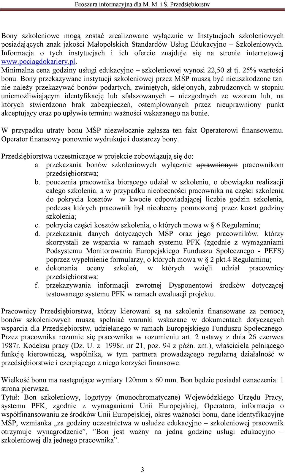 Bony przekazywane instytucji szkoleniowej przez MŚP muszą być nieuszkodzone tzn.