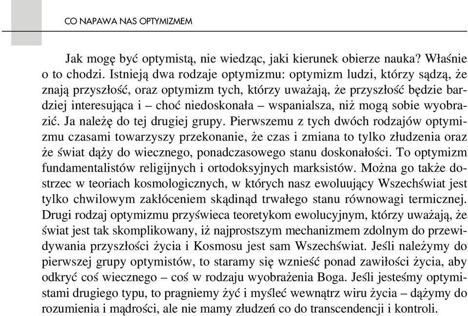 mogą sobie wyobra zić. Ja należę do tej drugiej grupy.