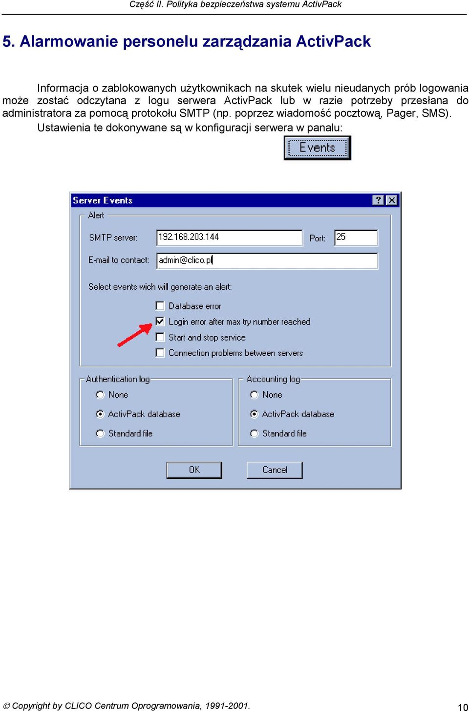 do administratora za pomocą protokołu SMTP (np. poprzez wiadomość pocztową, Pager, SMS).