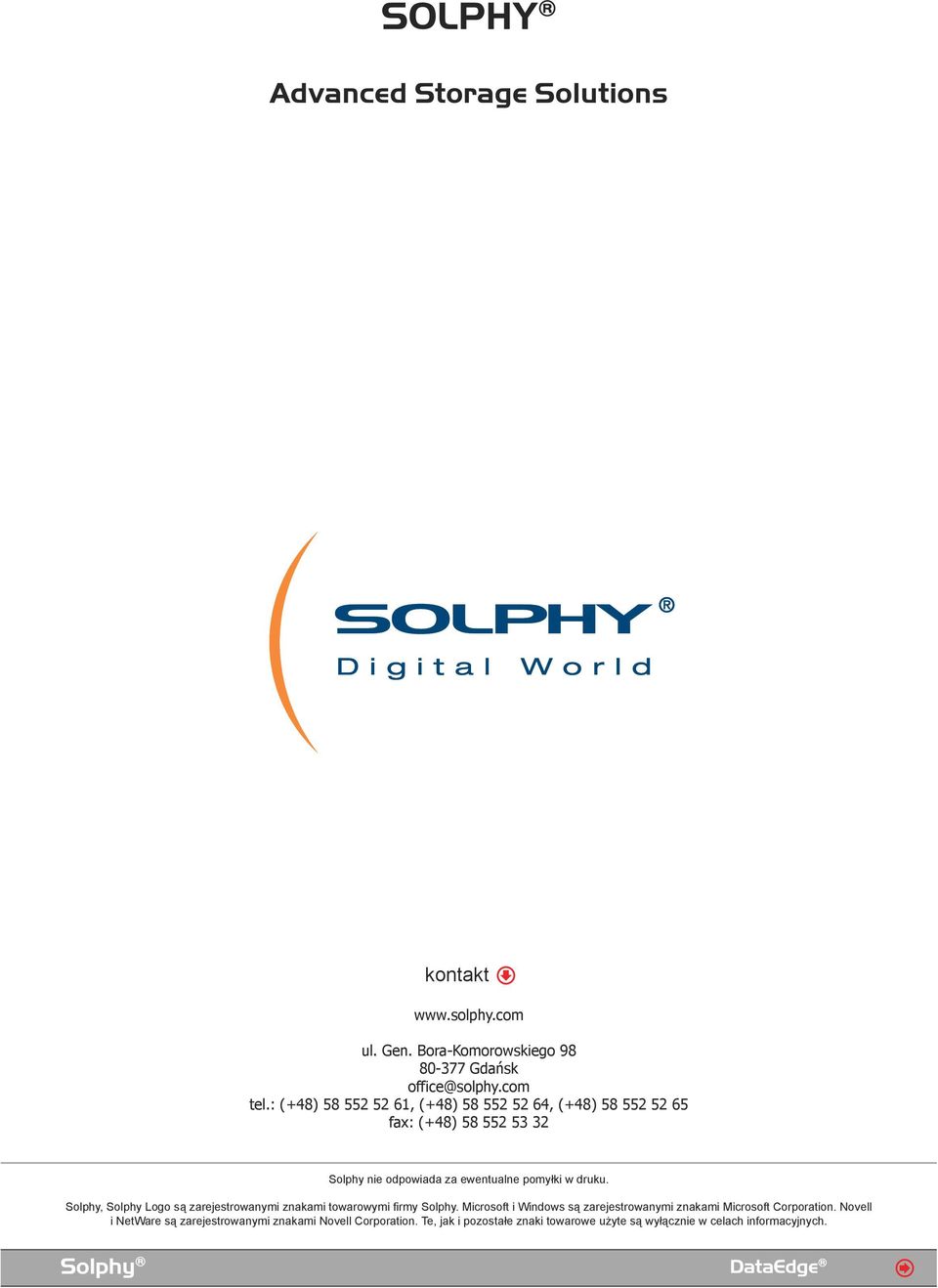 Solphy, Solphy Logo są zarejestrowanymi znakami towarowymi firmy Solphy.