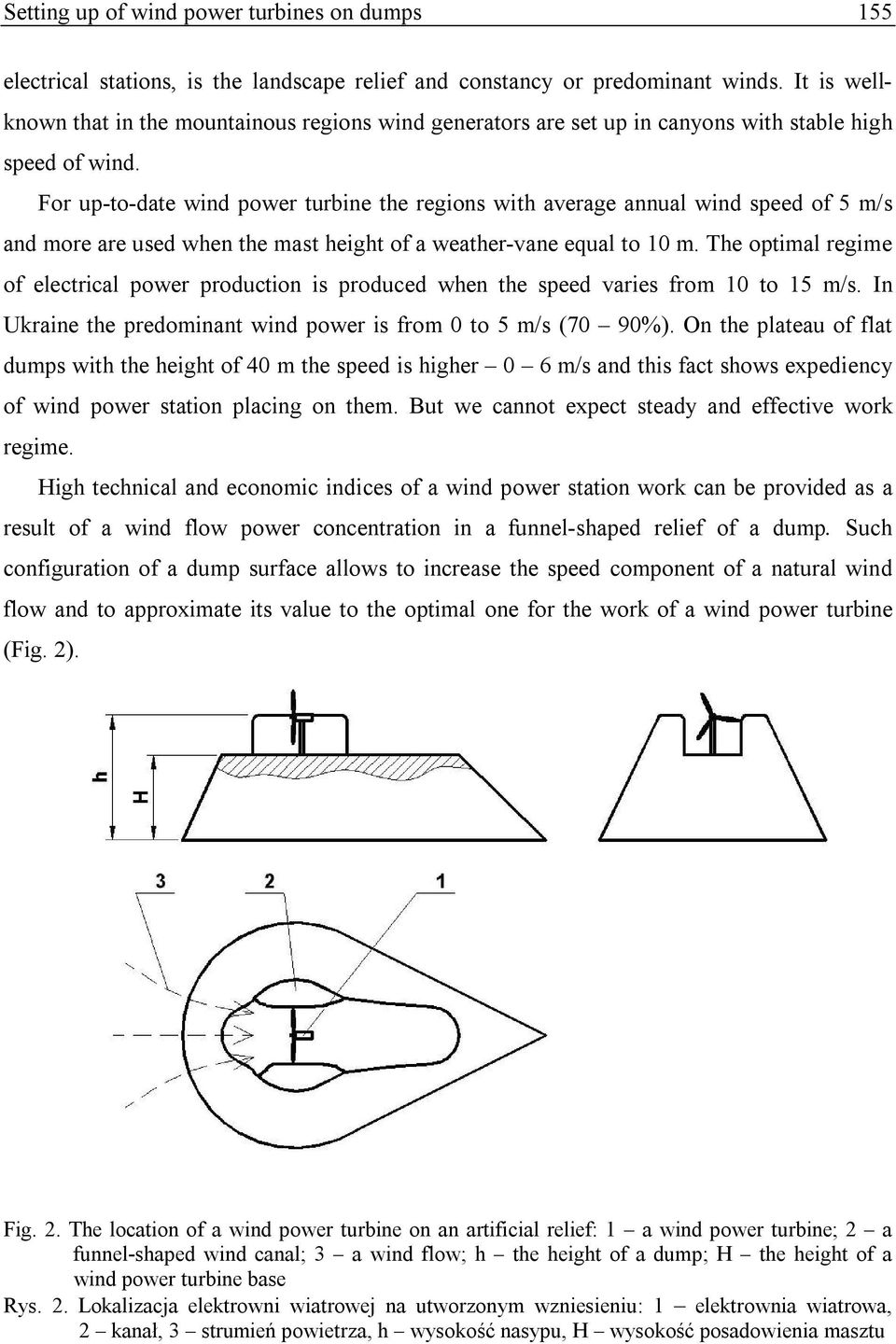 For up-to-date wind power turbine the regions with average annual wind speed of 5 m/s and more are used when the mast height of a weather-vane equal to 10 m.