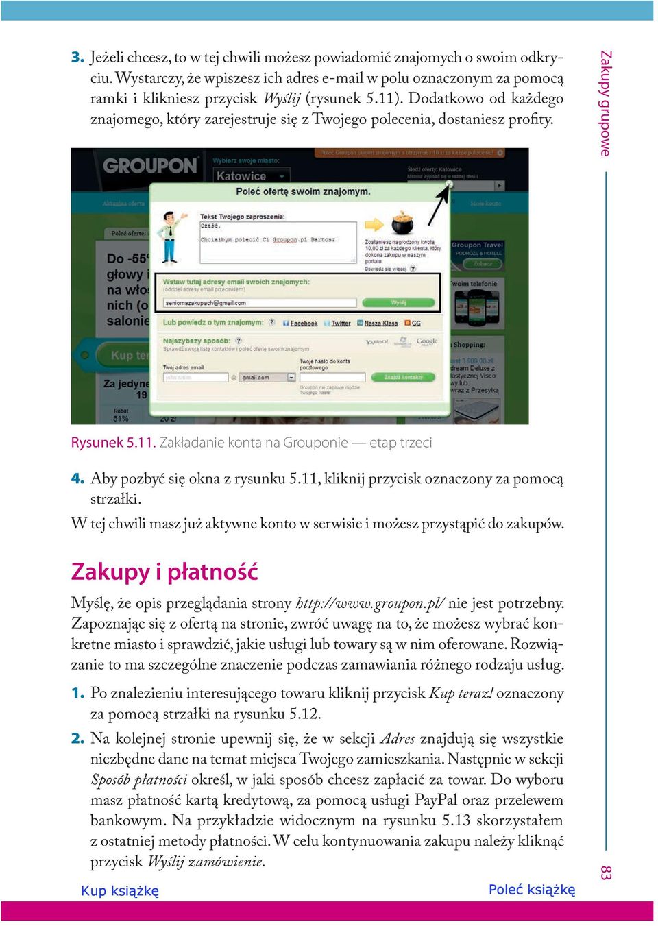 11, kliknij przycisk oznaczony za pomocą strzałki. W tej chwili masz już aktywne konto w serwisie i możesz przystąpić do zakupów. Zakupy i płatność Myślę, że opis przeglądania strony http://www.