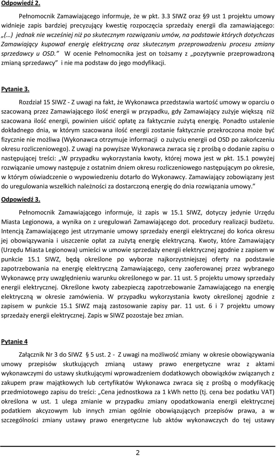 podstawie których dotychczas Zamawiający kupował energię elektryczną oraz skutecznym przeprowadzeniu procesu zmiany sprzedawcy u OSD.