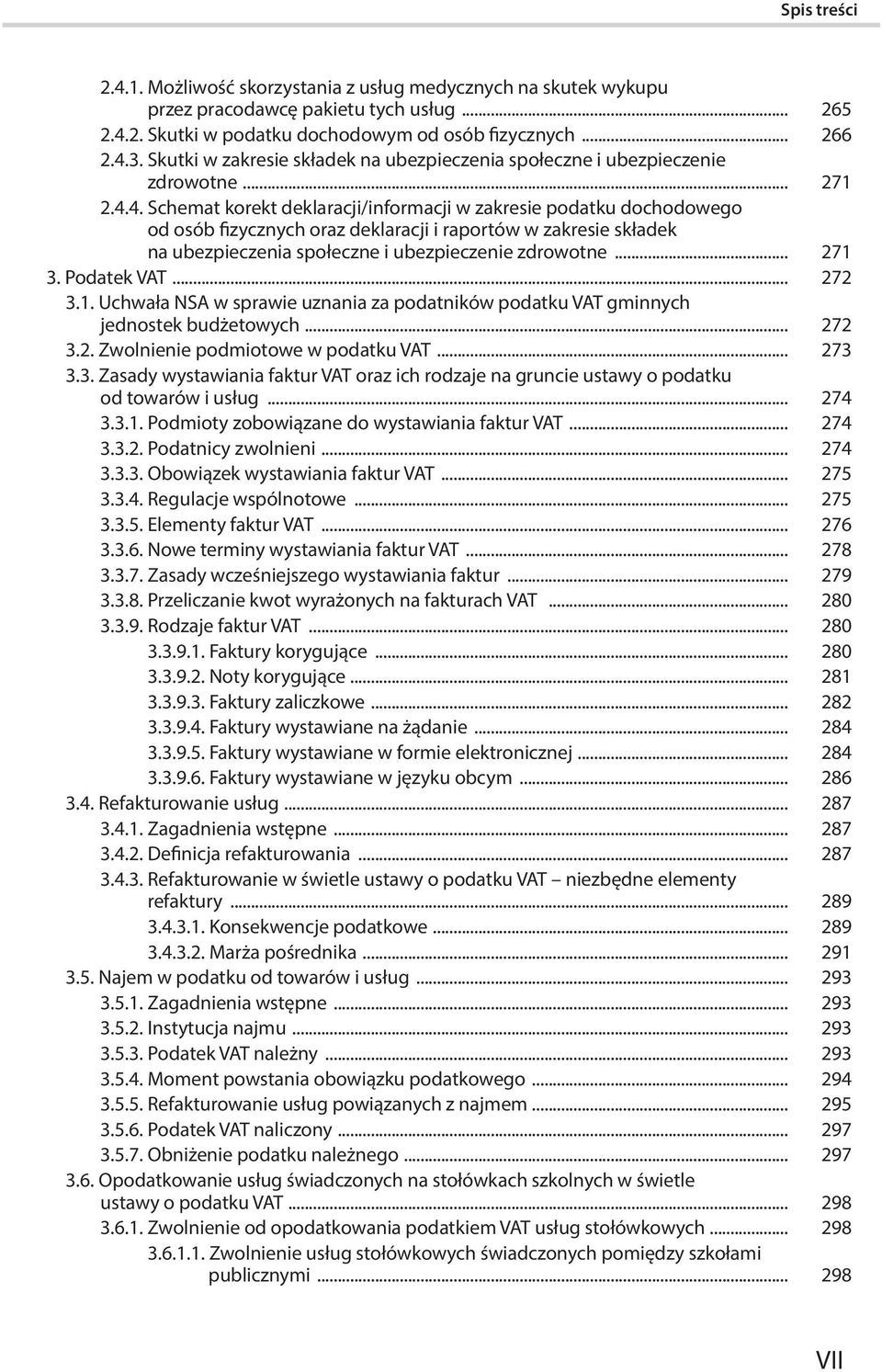 4. Schemat korekt deklaracji/informacji w zakresie podatku dochodowego od osób fizycznych oraz deklaracji i raportów w zakresie składek na ubezpieczenia społeczne i ubezpieczenie zdrowotne... 271 3.