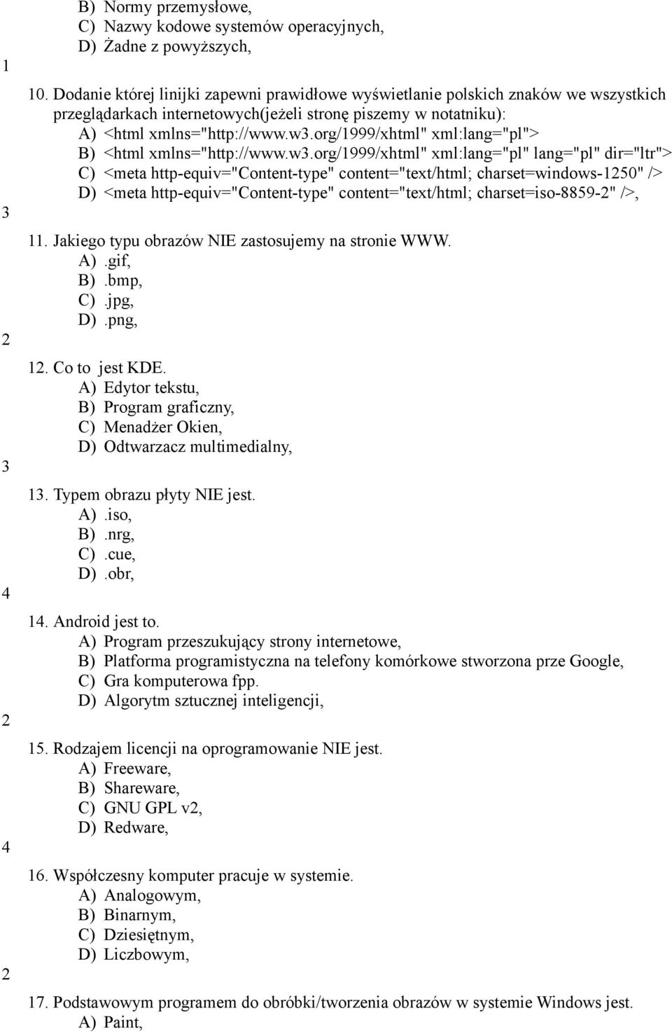 w.org/999/xhtml" xml:lang="pl" lang="pl" dir="ltr"> C) <meta http-equiv="content-type" content="text/html; charset=windows-50" /> D) <meta http-equiv="content-type" content="text/html;