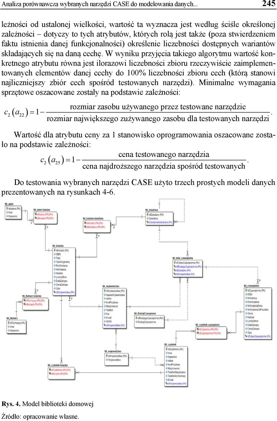 funkcjonalności) określenie liczebności dostępnych wariantów składających się na daną cechę.