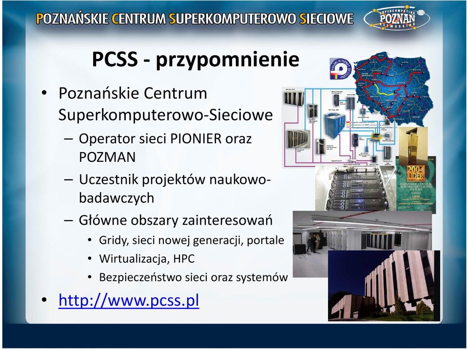 naukowobadawczych Główne obszary zainteresowań Gridy, sieci nowej