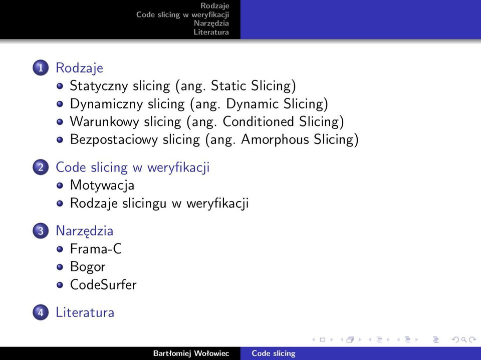 Dynamic Slicing) Warunkowy slicing (ang.