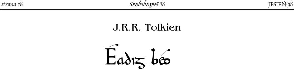 Drám ne dróse, drync genóg flówe on fullum síz swa iú fyllaz wâge, fyllaz cróg! Byrla! Byrla! medu scenc! Dóm is for zah dóm sie strang Swinc forlât & gót ús drenc!