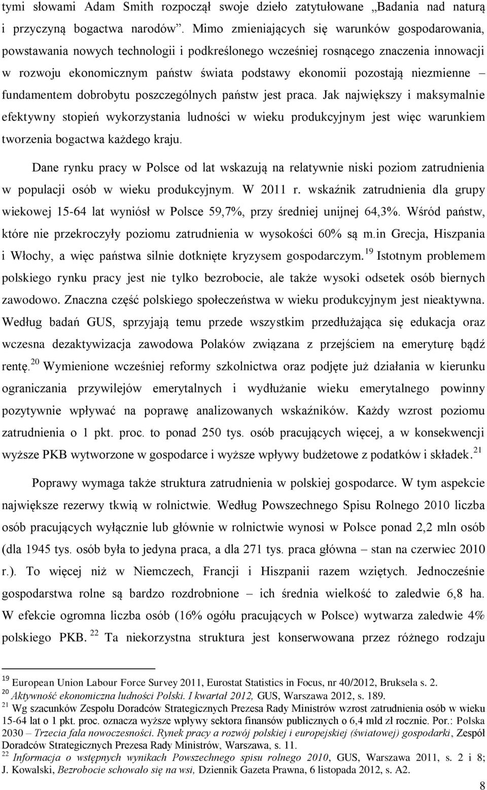 niezmienne fundamentem dobrobytu poszczególnych państw jest praca.