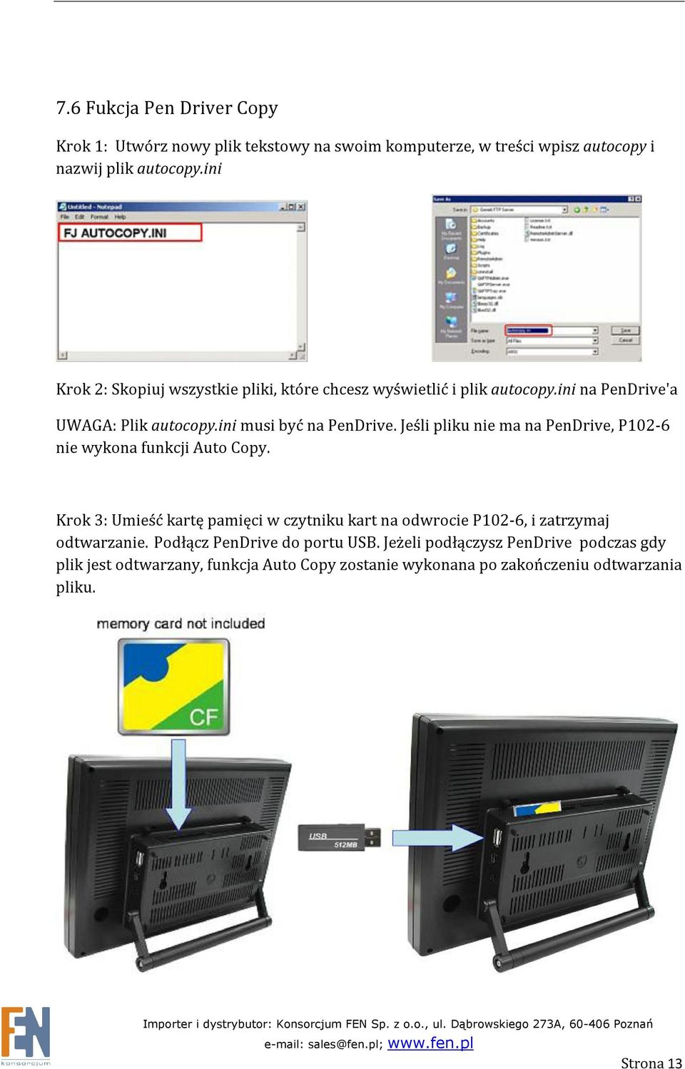 Jeśli pliku nie ma na PenDrive, P102-6 nie wykona funkcji Auto Copy.