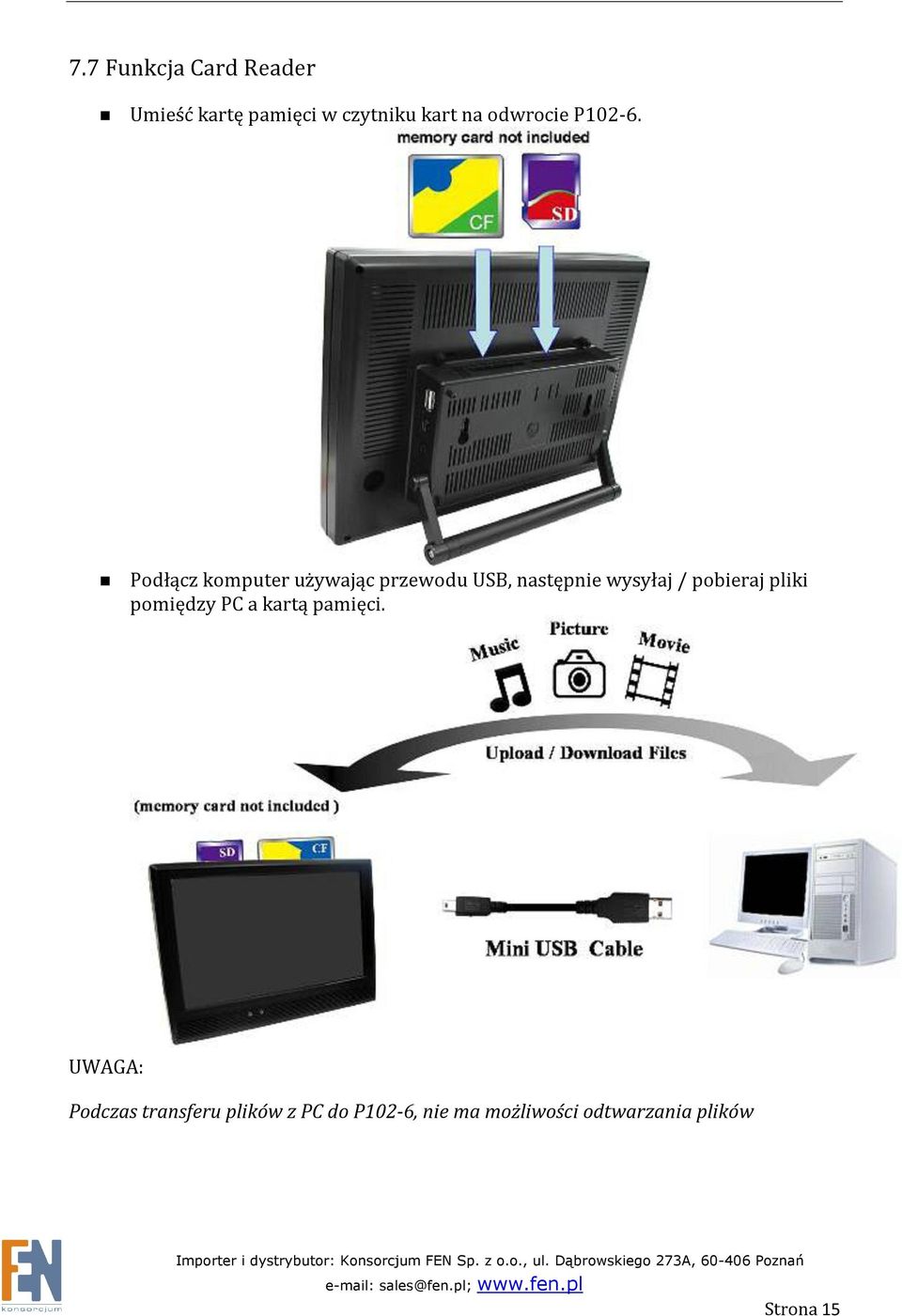 Podłącz komputer używając przewodu USB, następnie wysyłaj / pobieraj