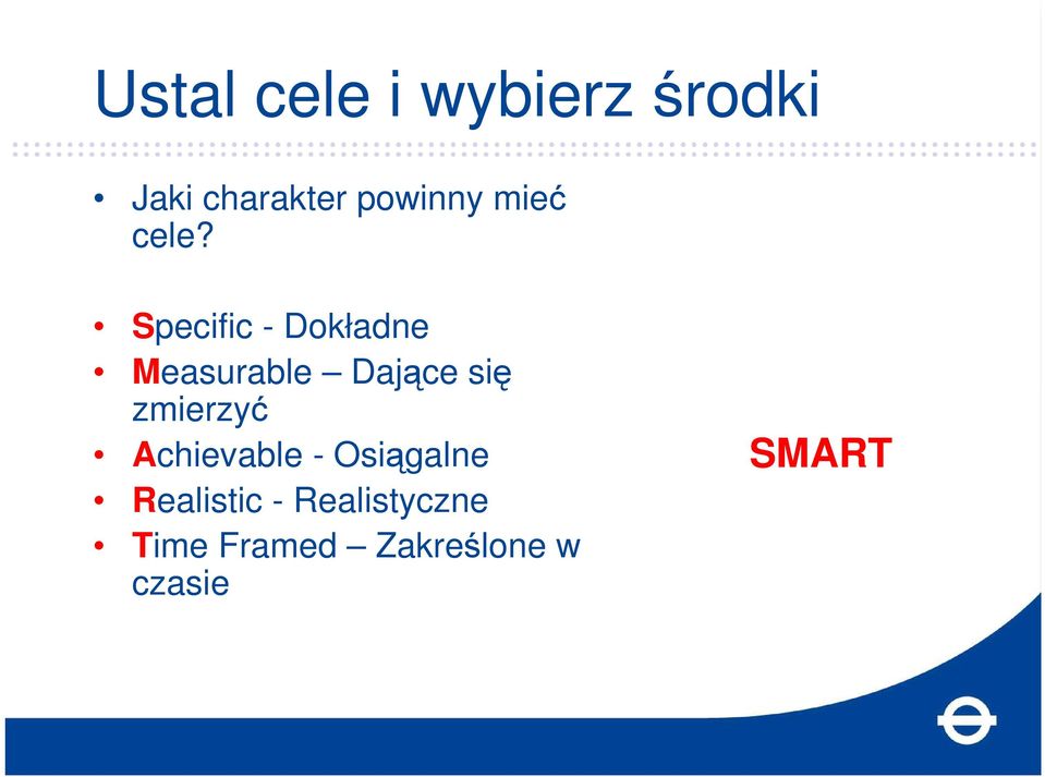 Specific - Dokładne Measurable Dające się