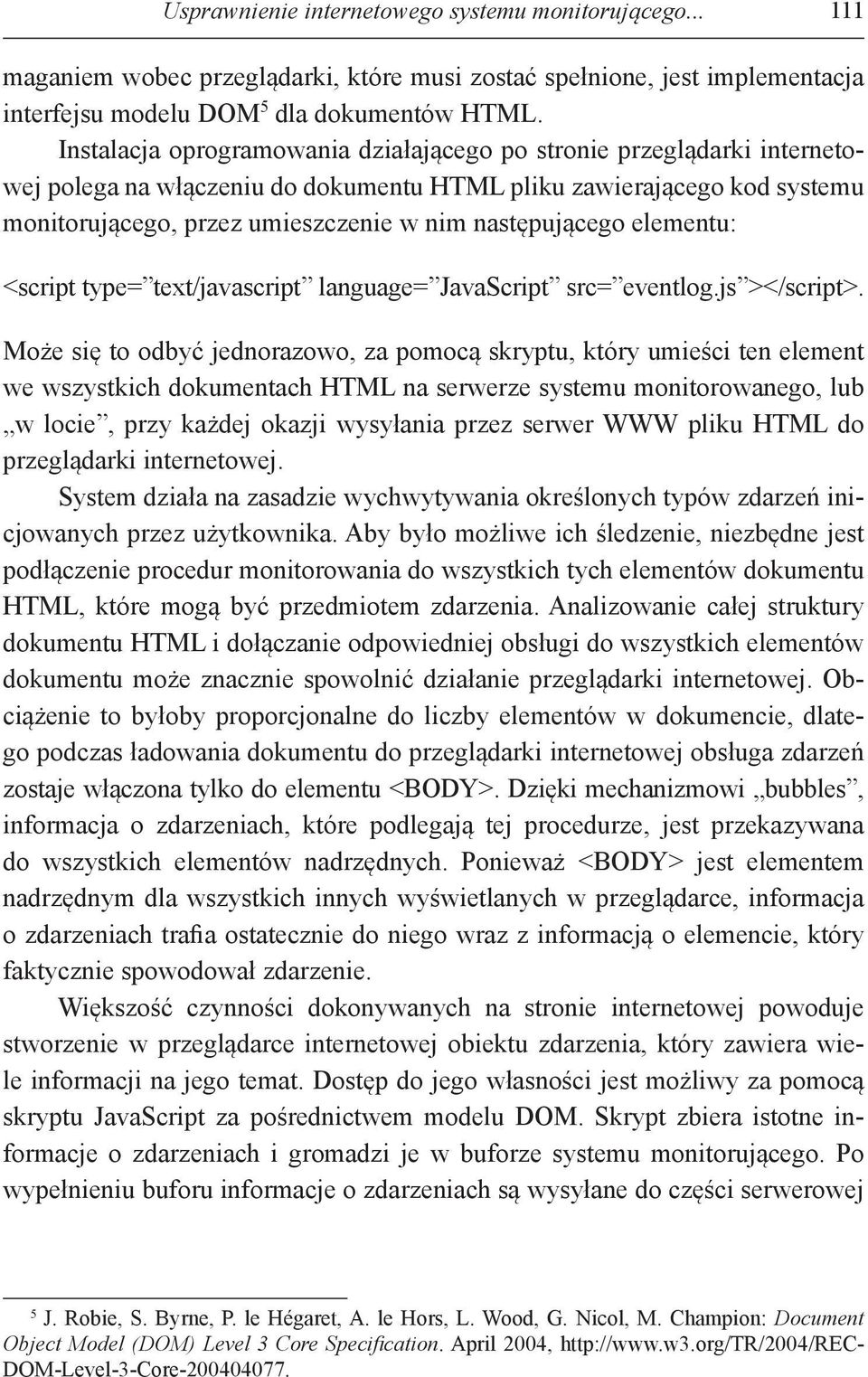 następującego elementu: <script type= text/javascript language= JavaScript src= eventlog.js ></script>.