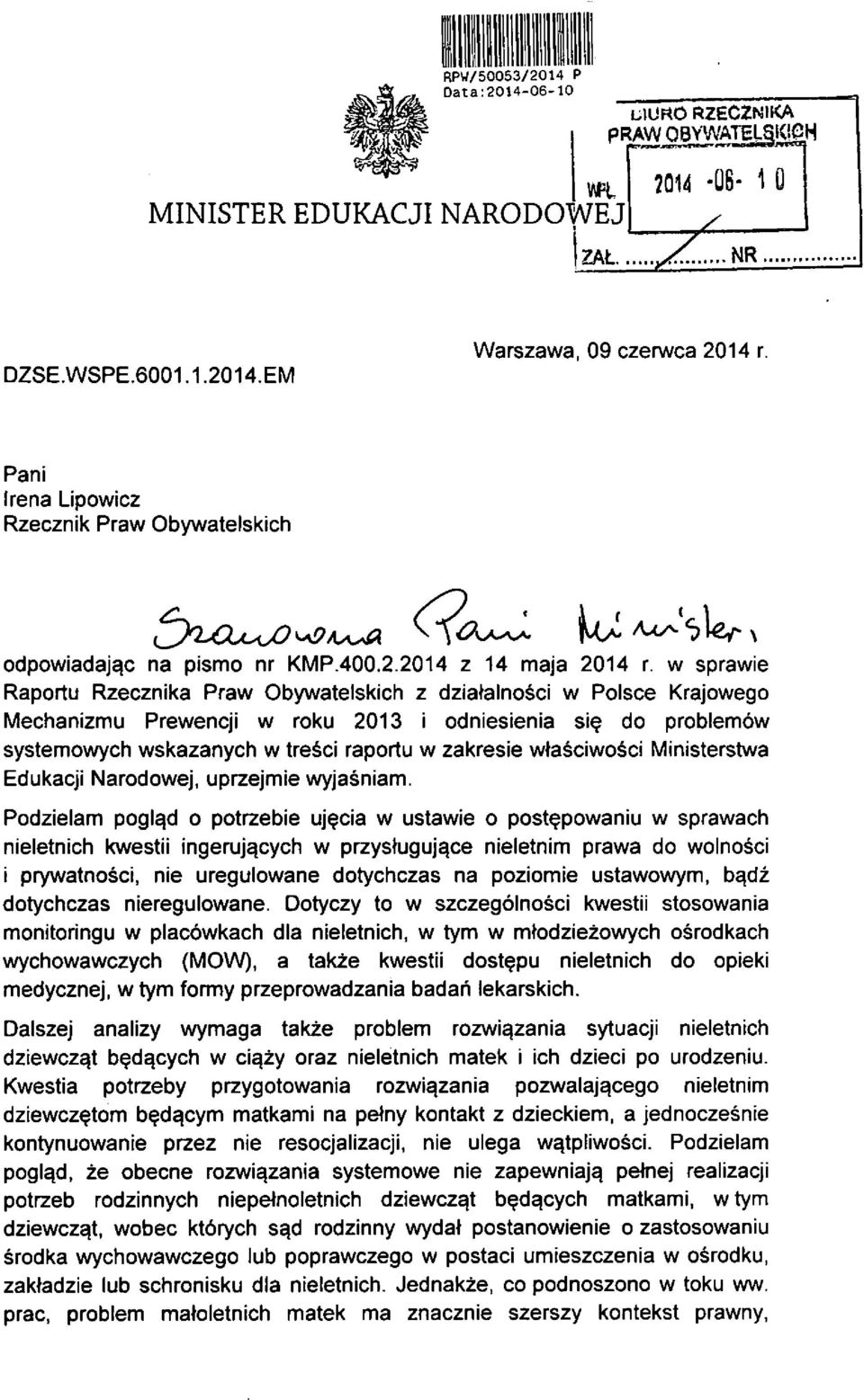 w sprawie Raportu Rzecznika Praw Obywatelskich z dziatalnosci w Polsce Krajowego Mechanizmu Prewencji w roku 2013 i odniestenia si^ do problemow systemowych wskazanych w tresci raportu w zakresie