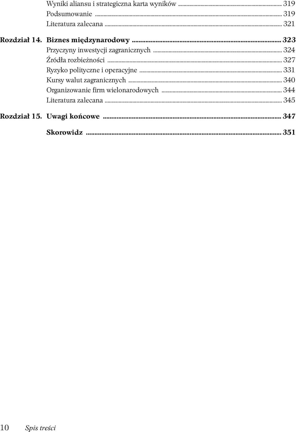 ..324 Źródła rozbieżności... 327 Ryzyko polityczne i operacyjne... 331 Kursy walut zagranicznych.