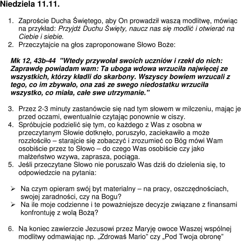 ze wszystkich, którzy kładli do skarbony.