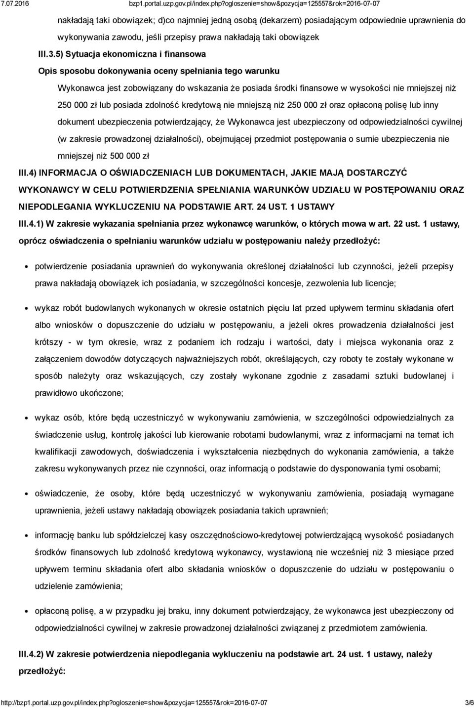 000 zł oraz opłaconą polisę lub inny dokument ubezpieczenia potwierdzający, że Wykonawca jest ubezpieczony od odpowiedzialności cywilnej (w zakresie prowadzonej działalności), obejmującej przedmiot