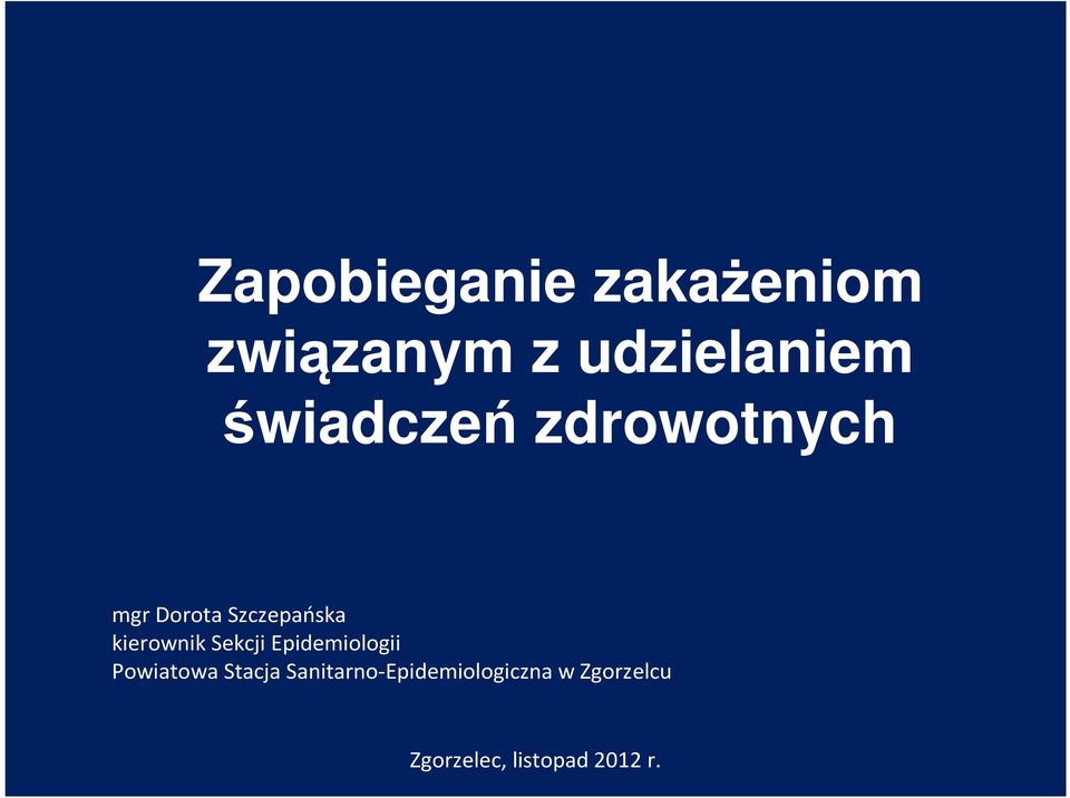 kierownik Sekcji Epidemiologii Powiatowa Stacja