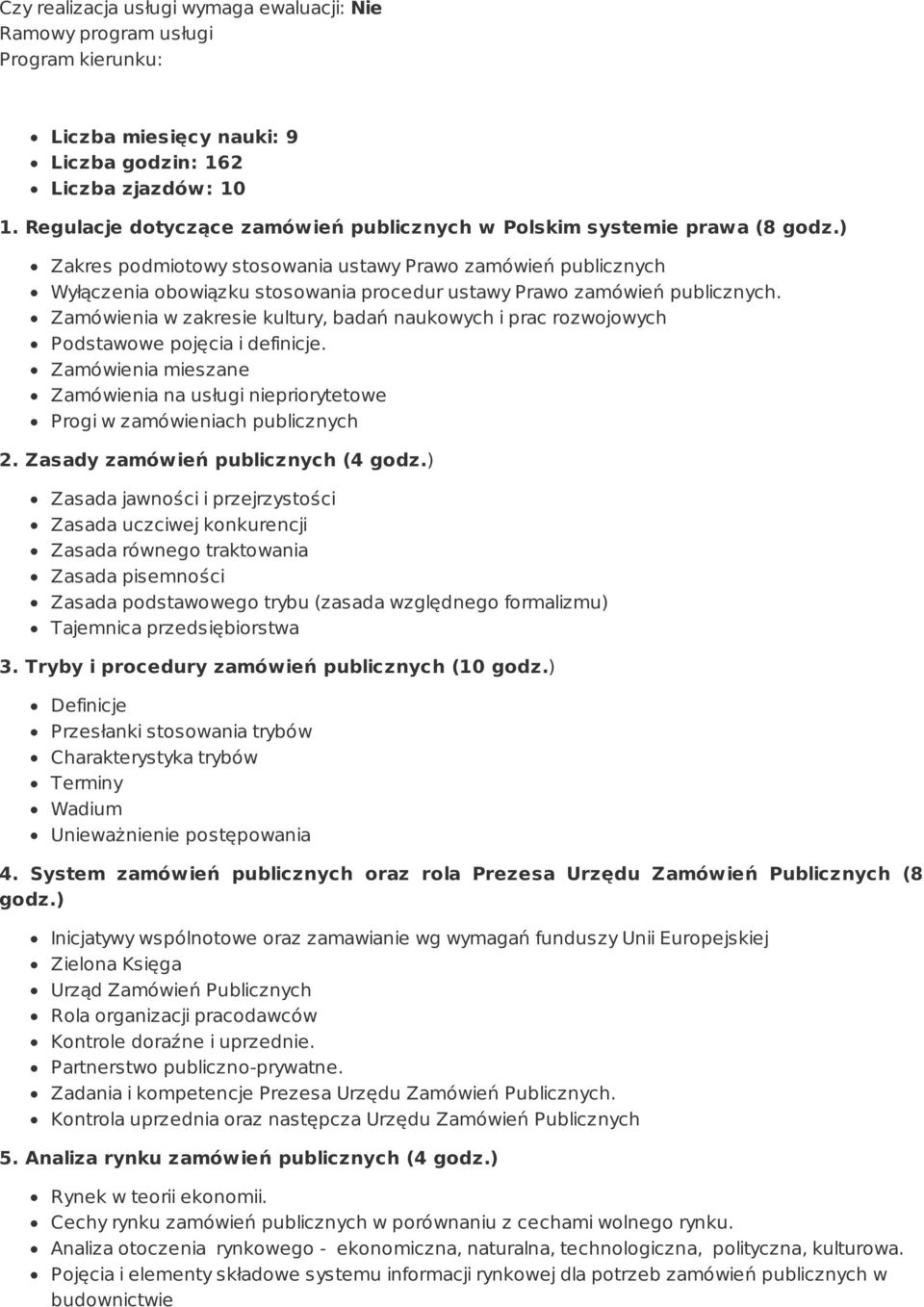 ) Zakres podmiotowy stosowania ustawy Prawo zamówień publicznych Wyłączenia obowiązku stosowania procedur ustawy Prawo zamówień publicznych.