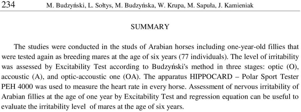 individuals). The level of irritability was assessed by Excitability Test according to Budzyski's method in three stages: optic (O), accoustic (A), and optic-accoustic one (OA).