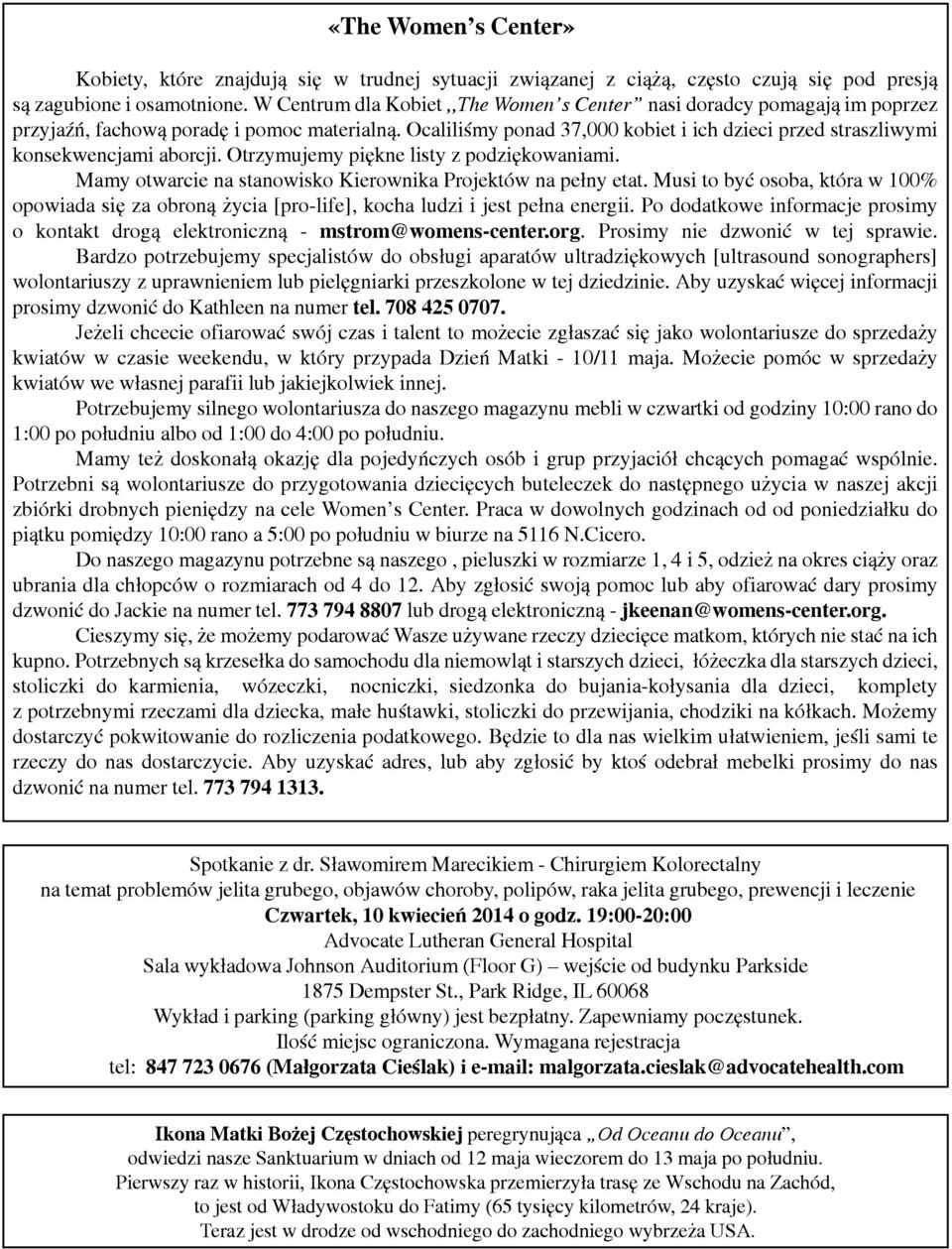 Ocaliliśmy ponad 37,000 kobiet i ich dzieci przed straszliwymi konsekwencjami aborcji. Otrzymujemy piękne listy z podziękowaniami. Mamy otwarcie na stanowisko Kierownika Projektów na pełny etat.