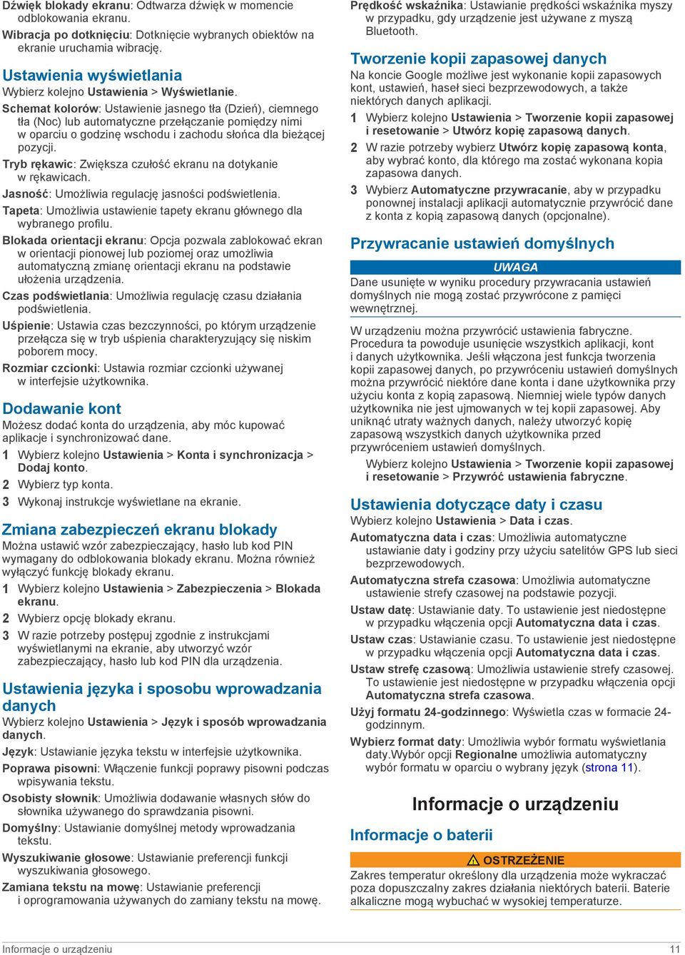 Schemat kolorów: Ustawienie jasnego tła (Dzień), ciemnego tła (Noc) lub automatyczne przełączanie pomiędzy nimi w oparciu o godzinę wschodu i zachodu słońca dla bieżącej pozycji.