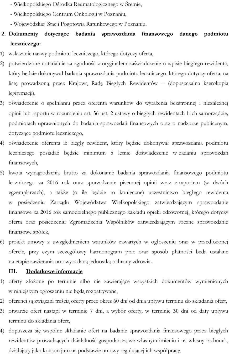 zaświadczenie o wpisie biegłego rewidenta, który będzie dokonywał badania sprawozdania podmiotu leczniczego, którego dotyczy oferta, na listę prowadzoną przez Krajową Radę Biegłych Rewidentów