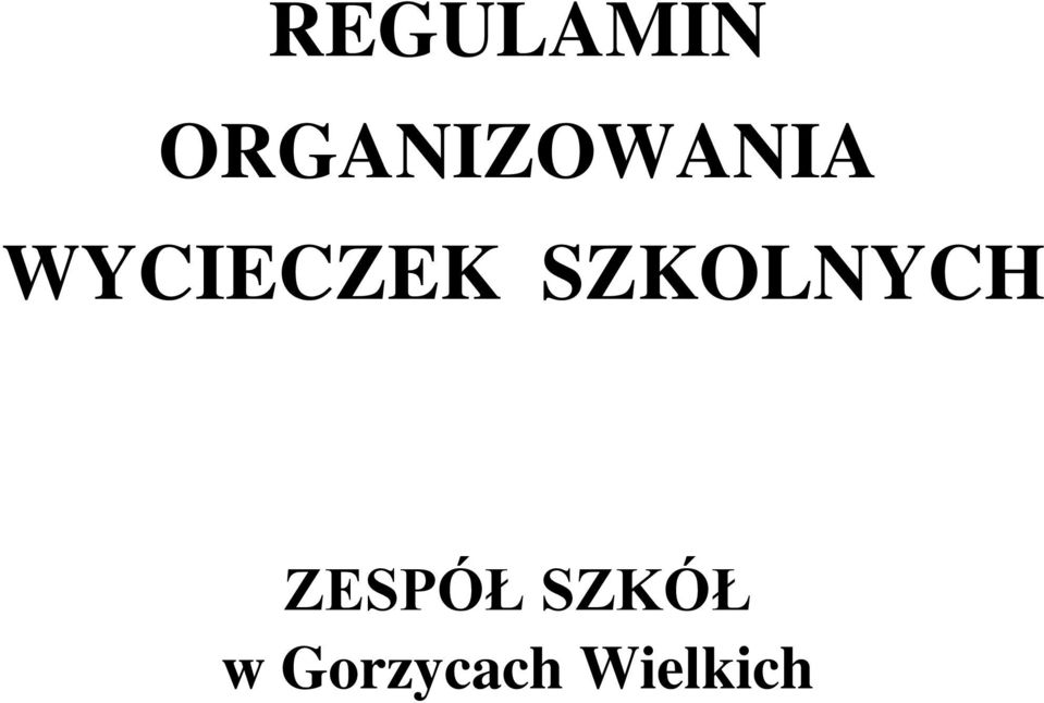 WYCIECZEK SZKOLNYCH