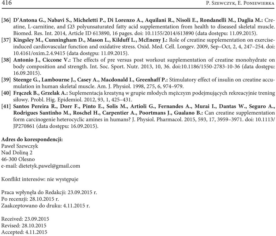 1155/2014/613890 (data dostępu: 11.09.2015). [37] Kingsley M., Cunningham D., Mason L., Kilduff L., McEneny J.