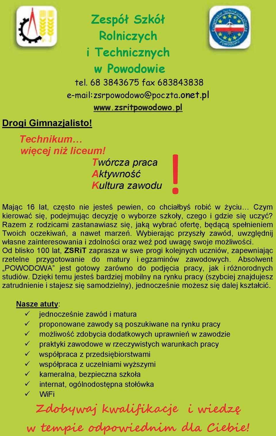 Razem z rodzicami zastanawiasz się, jaką wybrać ofertę, będącą spełnieniem Twoich oczekiwań, a nawet marzeń.