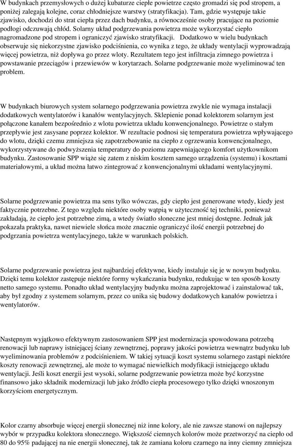 Solarny układ podgrzewania powietrza może wykorzystać ciepło nagromadzone pod stropem i ograniczyć zjawisko stratyfikacji.