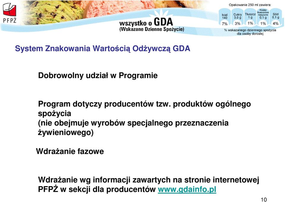 produktów ogólnego spożycia (nie obejmuje wyrobów specjalnego przeznaczenia