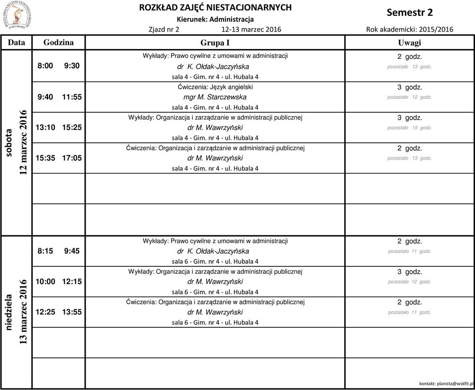 10:00 12:15 12:25 13:55 pozostało 1 sala 6 - Gim. nr 4 - ul.