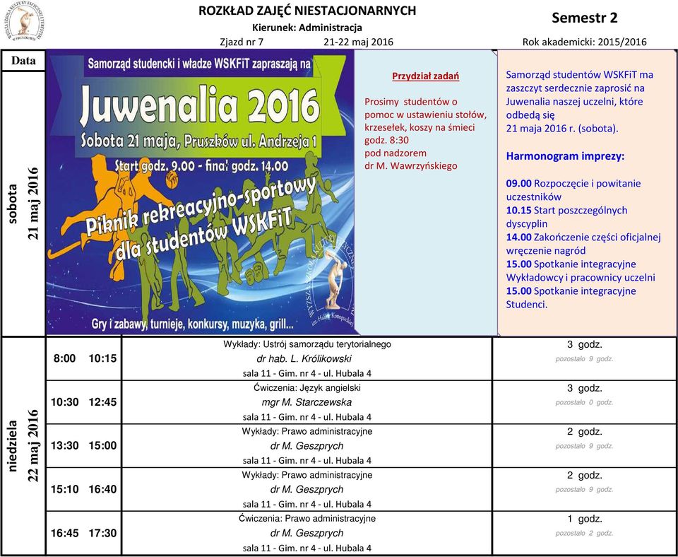 Hubala 4 0 pomoc w ustawieniu stołów, Ćwiczenia: Organizacja i zarządzanie w administracji krzesełek, publicznej koszy na śmieci godz. 8:30 pozostało 5 godz. sala 6 - Gim. nr 4 - ul.