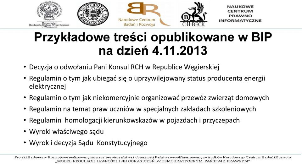 status producenta energii elektrycznej Regulamin o tym jak niekomercyjnie organizować przewóz zwierząt domowych