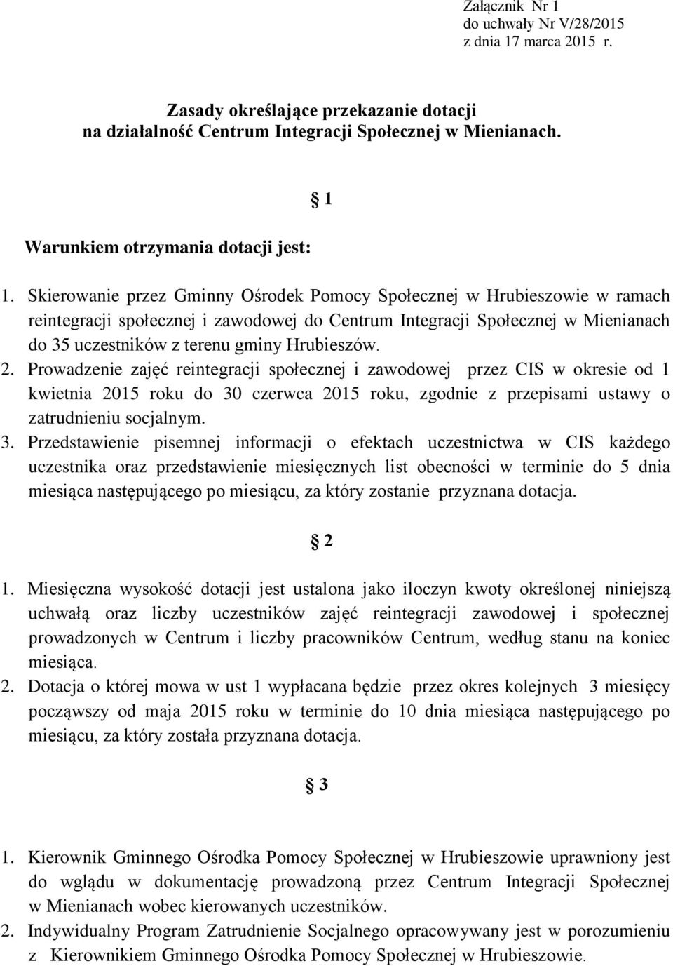 Hrubieszów. 2. Prowadzenie zajęć reintegracji społecznej i zawodowej przez CIS w okresie od 1 kwietnia 2015 roku do 30