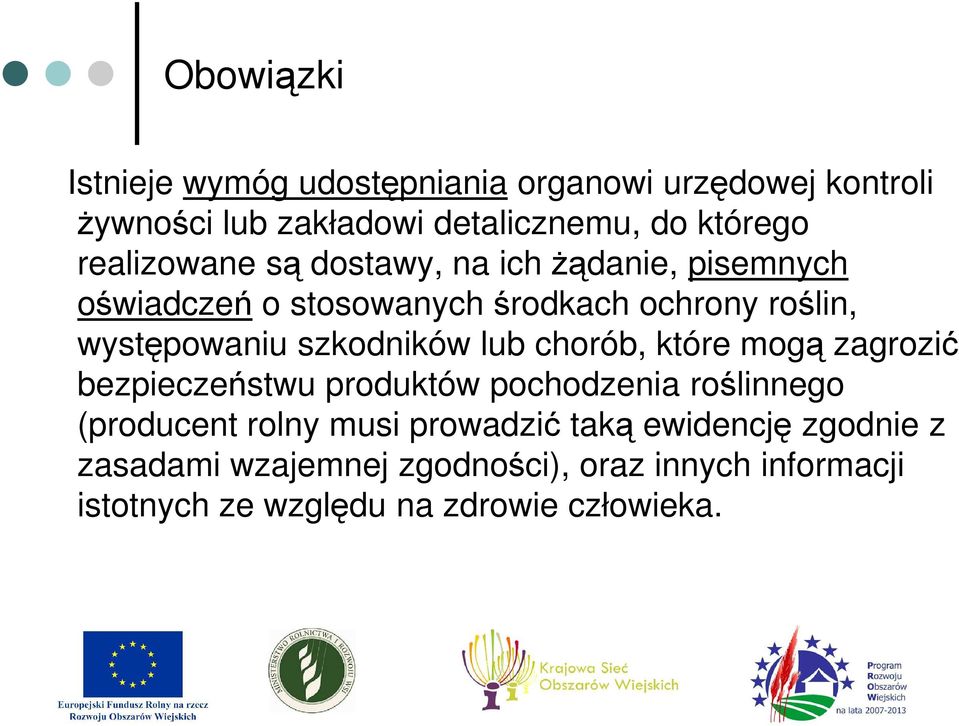 szkodników lub chorób, które mogą zagrozić bezpieczeństwu produktów pochodzenia roślinnego (producent rolny musi