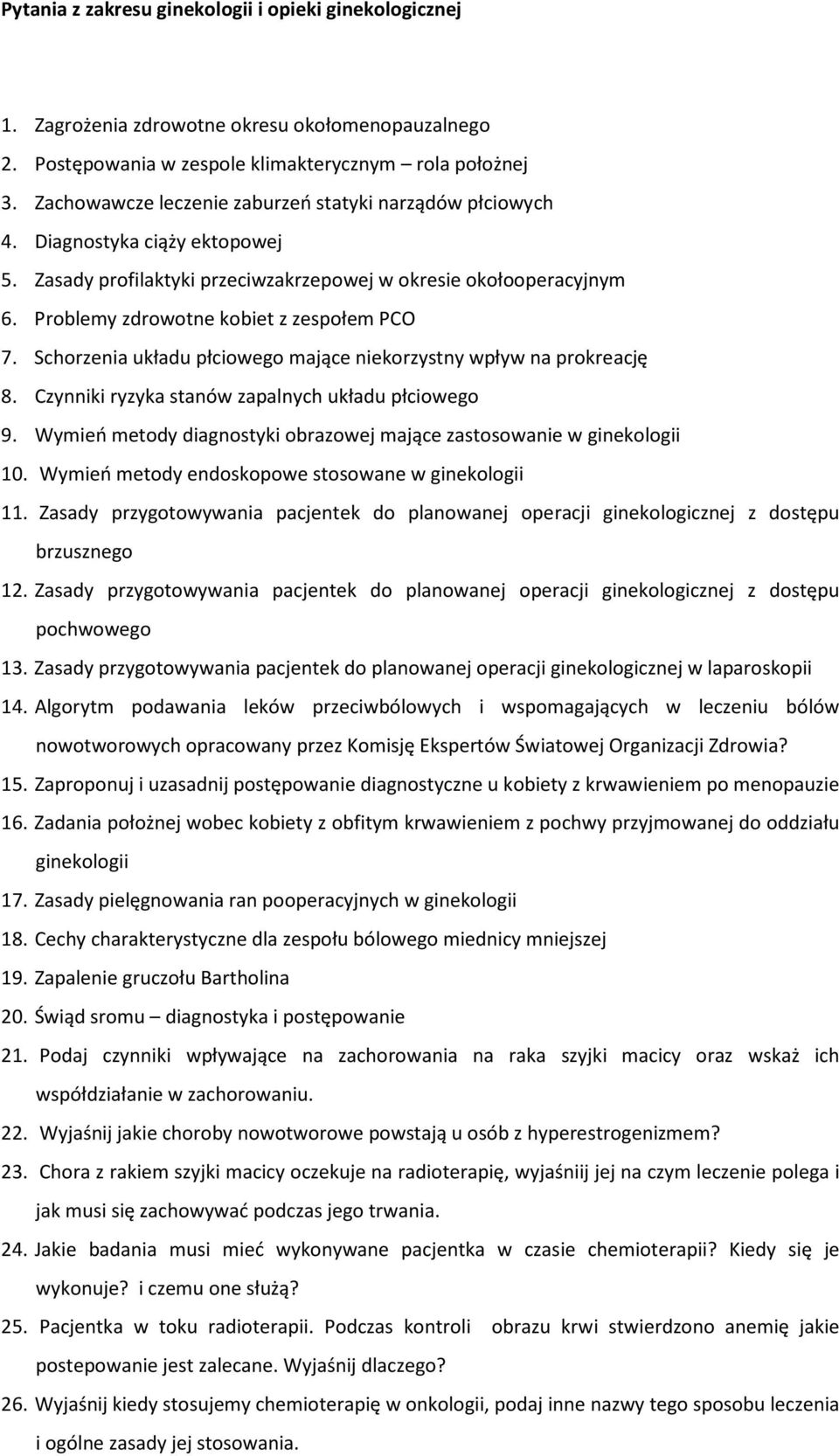 Problemy zdrowotne kobiet z zespołem PCO 7. Schorzenia układu płciowego mające niekorzystny wpływ na prokreację 8. Czynniki ryzyka stanów zapalnych układu płciowego 9.