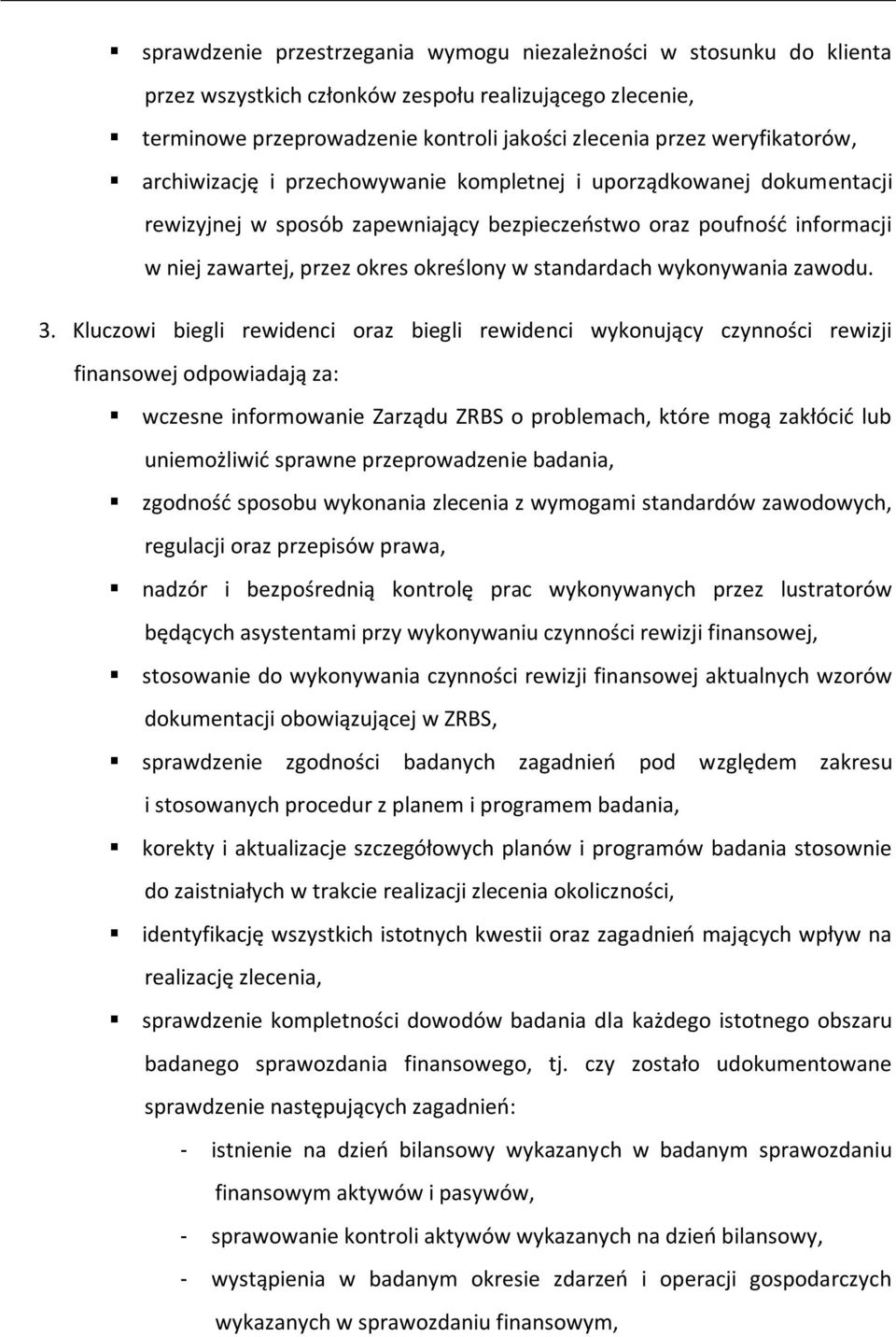 standardach wykonywania zawodu. 3.