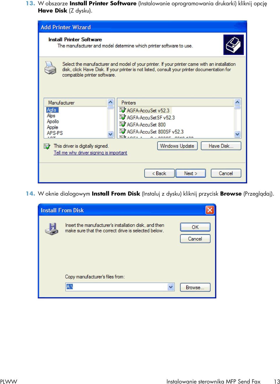 W oknie dialogowym Install From Disk (Instaluj z dysku) kliknij