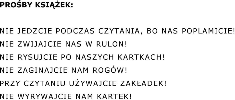 NIE RYSUJCIE PO NASZYCH KARTKACH!