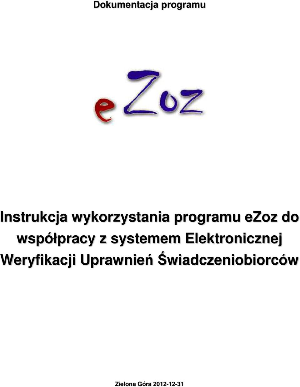 z systemem Elektronicznej Weryfikacji