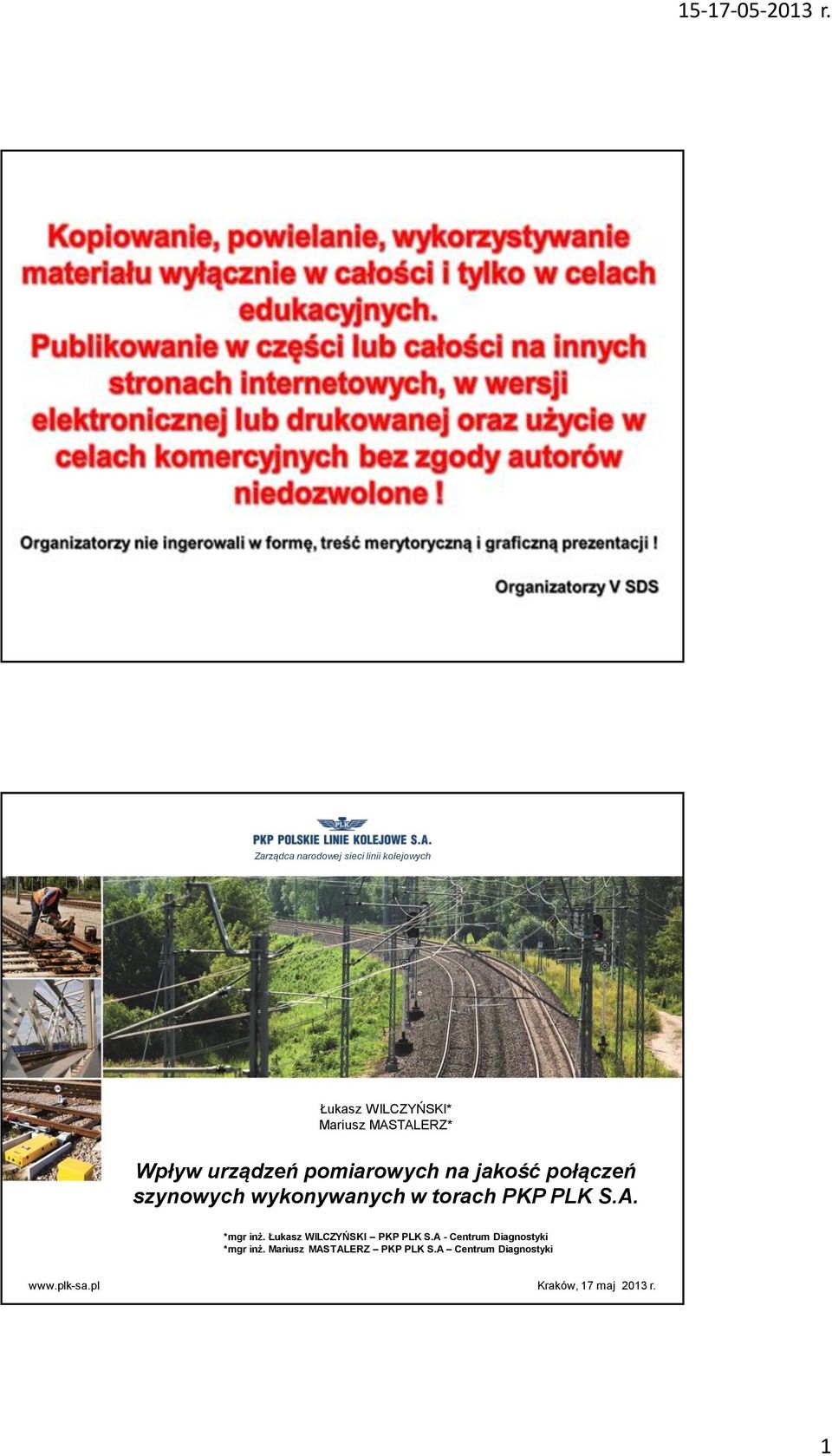 Łukasz WILCZYŃSKI PKP PLK S.A - Centrum Diagnostyki *mgr inż.